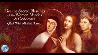 Women Mystics & Goddesses Q&A with Mirabai Starr Wealth