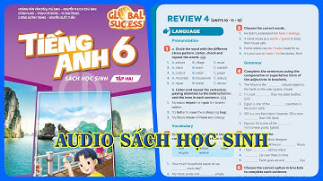 Review 4 Units 10 11 12 | Audio Sách Học Sinh Tiếng Anh 6 Global Success Tập 2 Song Ngữ Anh Việt