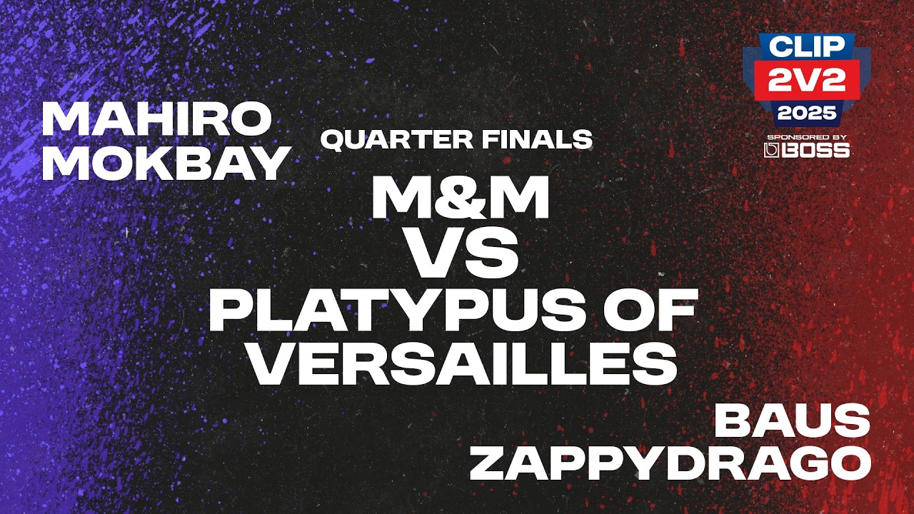 CLIP 2V2 CHAMPIONSHIPS | PLATYPUS OF VERSAILLES vs M&M |  Quarter Final