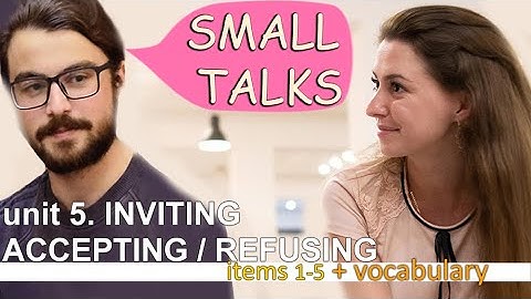 UNIT 5. INVITING / ACCEPTING / REFUSING