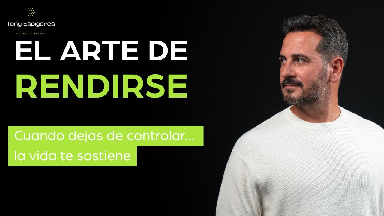 El Arte de Rendirte | Meditación para soltar el control y confiar en la ...
