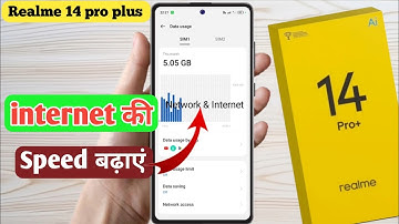 realme 14 pro plus me internet ki speed kaise badhaye,realme 14 pro plus slow internet problem