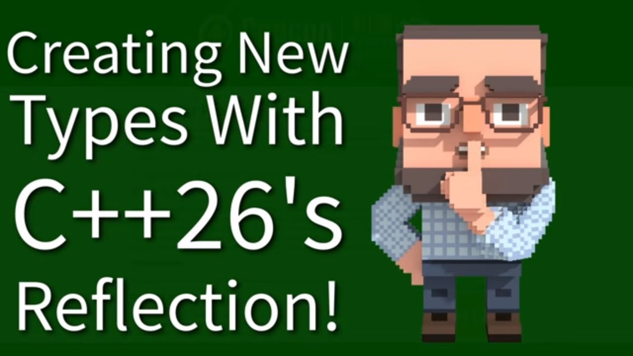 C++ Weekly - Ep 540 - Creating New Types with C++26's Reflection