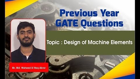 Design of Machine Elements GATE 2017 Set 2 Solutions I Mechanical Engineering