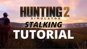 HUNTING SIMULATOR 2 - How to play beginner guide | Tutorial with tips and tricks for getting closer