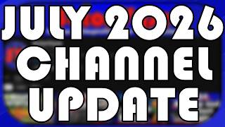 July 2026 Channel Update