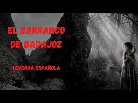 EL BARRANCO DE BADAJOZ | Leyenda española 🇪🇸