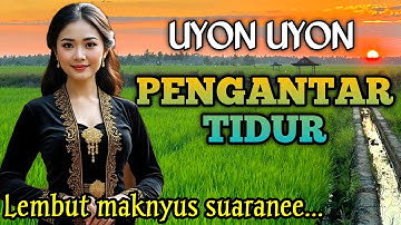 GENDING JAWA PENGANTAR TIDUR _ UYON UYON PALING MERDU _||LEMBUT MAKNYUS SUARANE