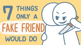 6 Things Only Fake Friends Do [Real Humans Version]