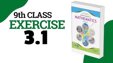 Exercise 3.1 - 9 Class Math - Part 1 | Federal Board - FBISE - National Book Foundation - NBF