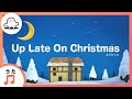 【赤ちゃんが喜ぶ歌】Up Late On Christmas（よふかしゅ）（うた：リリー・メイ／作曲：大沢伸一）【赤ちゃんが泣き止む・喜ぶ動画】
