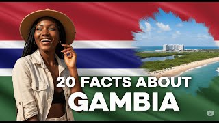 GAMBIA: 20 Facts in 3 MINUTES
