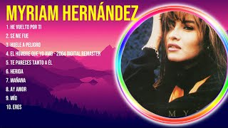 Myriam Hernández Greatest Hits Oldies Classic Best Oldies Songs Of All Time