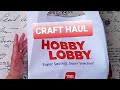 Hobby lobby craft haul and more