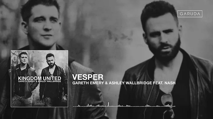 Gareth Emery & Ashley Wallbridge feat. NASH - Vesper