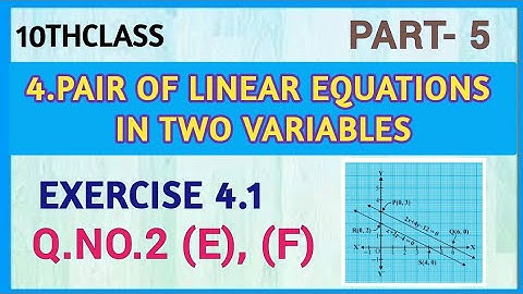 10thClass, Pair of Linear Equations in  two  Variables, Exercise 4.1, Q.No.2 (e), (f)
