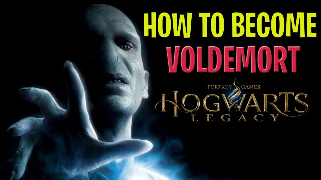 Hogswart Legacy Voldemort How To Voldemort (A Dark Wizard
