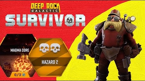 Deep Rock Galactic Survivor Guide Hazard 2 Magma Core Engineer