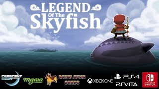 Legend Of The Skyfish - Launch Trailer