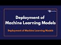 Deployment of Machine Learning Models