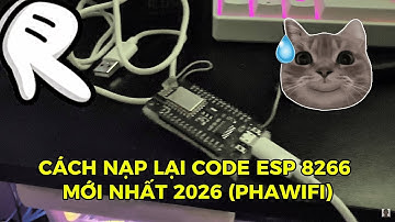 HƯỚNG DẪN NẠP LẠI CODE ESP8266 MỚI NHẤT 2026 NGẮT KẾT NỐI WIFI HÀNG XÓM!!