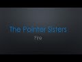 The Pointer Sisters Fire Lyrics The Pointer Sisters Fire Lyrics