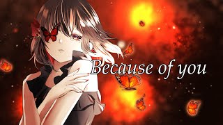 Because of you