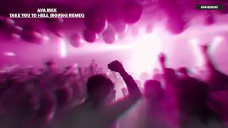 AVA MAX - Take You To Hell (BOVSKI Remix) | ⚡ RAVE MOOD