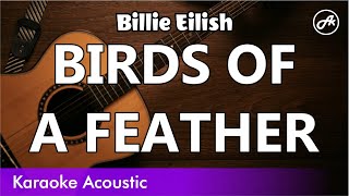 Billie Eilish - BIRDS OF A FEATHER (SLOW acoustic karaoke)