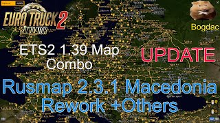 Ets2 1.39 Map Combo Update Added Rusmap 2.3.1, Macedonia Rework Map Others