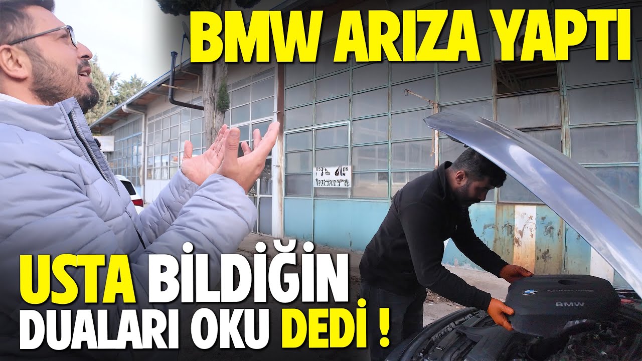 BMW'DE ÇIKAN ARIZA KAÇ PARA TUTTU! - Usta Bildiğin Duaları Oku Dedi..