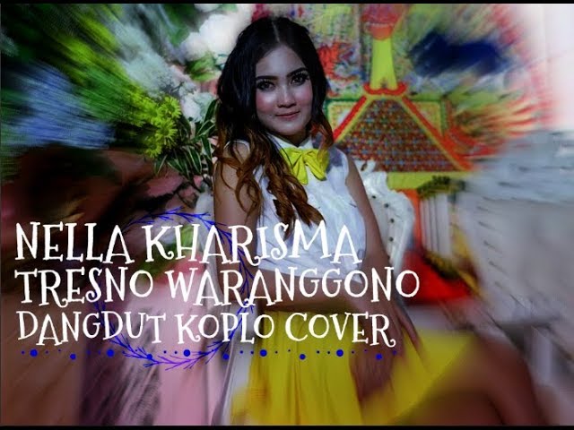 Nella Kharisma - Tresno Waranggono Dangdut Koplo 2017 class=