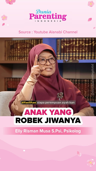 Anak yang robek jiwanya, Elly Risman Musa S.Psi, Psikolog