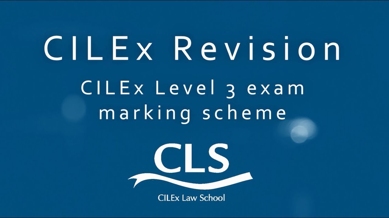 The CILEx Level 3 exam marking scheme YouTube