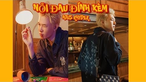 Atus Rhyder - Nỗi Đau Đính Kèm 1 hour