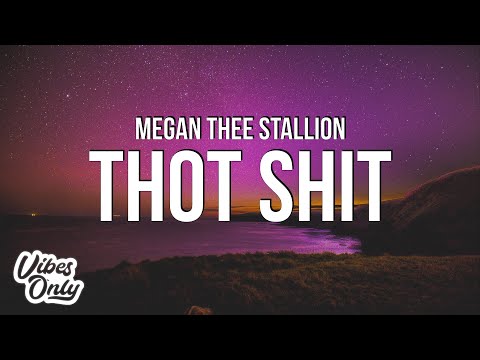 Megan Thee Stallion - Thot Shit (Lyrics)