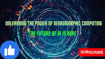 Unleashing the Power of Neuromorphic Computing: The Future of AI is Here
