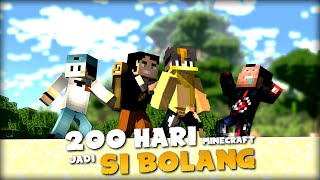 200 Hari di Minecraft Si Bolang sama Trio Bungul ( ft @ItsSandwich @geloo )