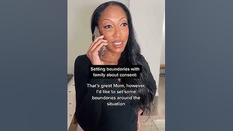 Setting boundaries with family about consent