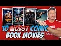 Top 10 Worst Comic Book Movies of All-Time!