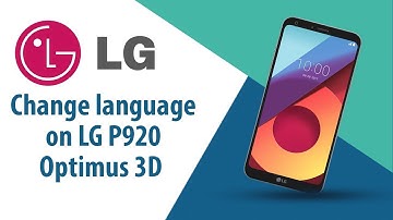 How to change language on LG Optimus 3D P920?