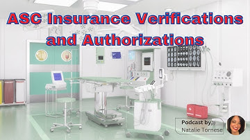 ASC Insurance Verifications and Authorizations