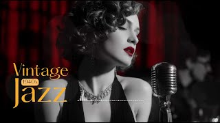 1940s Classic Jazz for Deep Work , Study – Stay Sharp & Inspired