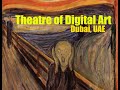 VLOG 7 l  ART Exhibition at Theatre of Digital Arts Dubai