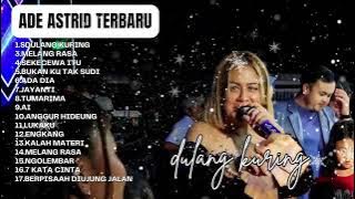 Dulang Kuring - Ade Astrid - Full Album Kumpulan Bajidoran Sunda Terbaik