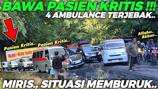 MIRIS., SITUASI MEMBURUK !!! 4 Unit Mobil Ambulance Bawa Pasien Kritis Terjebak Lewat Sitinjau Lauik
