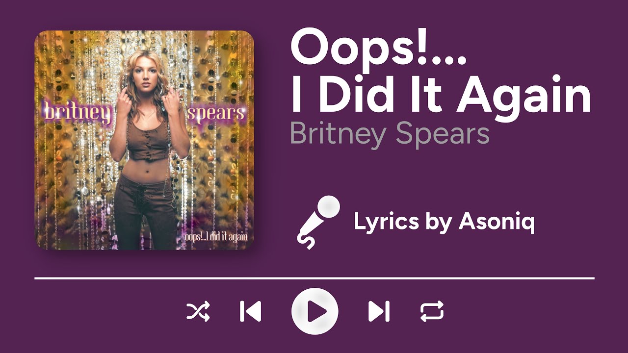Britney Spears - Oops!...I Did It Again (Lyrics)