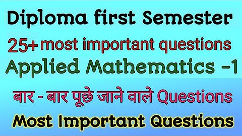 Applied Mathematics -1. Most important questions for Diploma first semester students