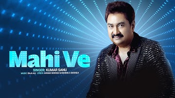 Kumar Sanu | Mahi Ve - Official Video | Romantic Song | Hindi Party Song | Latest Hindi Song