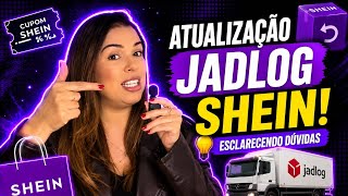 Atualização Jadlog Shein Esclarecendo Duvidas